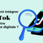 integrer-tiktok-strategie-digitale - Agence 47 Banner in French asking how to integrate TikTok into your digital strategy; magnifying glass over a smartphone displaying the TikTok logo.