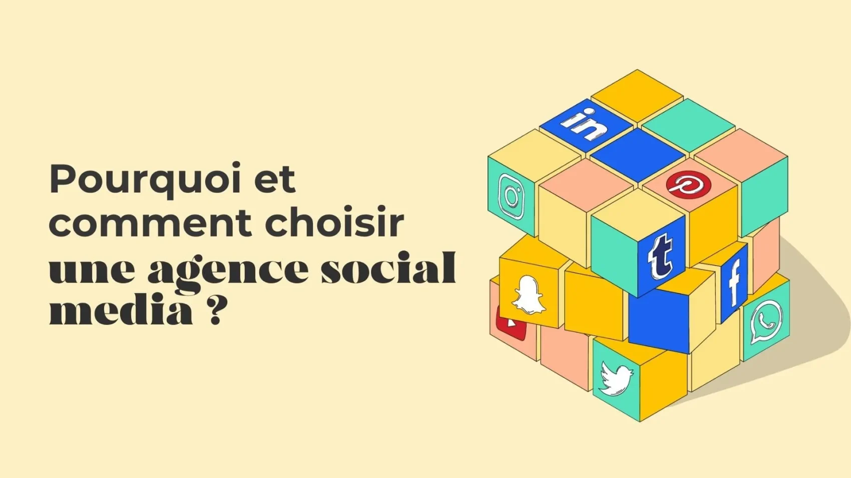 comment-choisir-une-agence-social-media - Agence 47 French banner: the question 'Pourquoi et comment choisir une agence social media ?' with a colorful 3D stack of social media icons on the right.