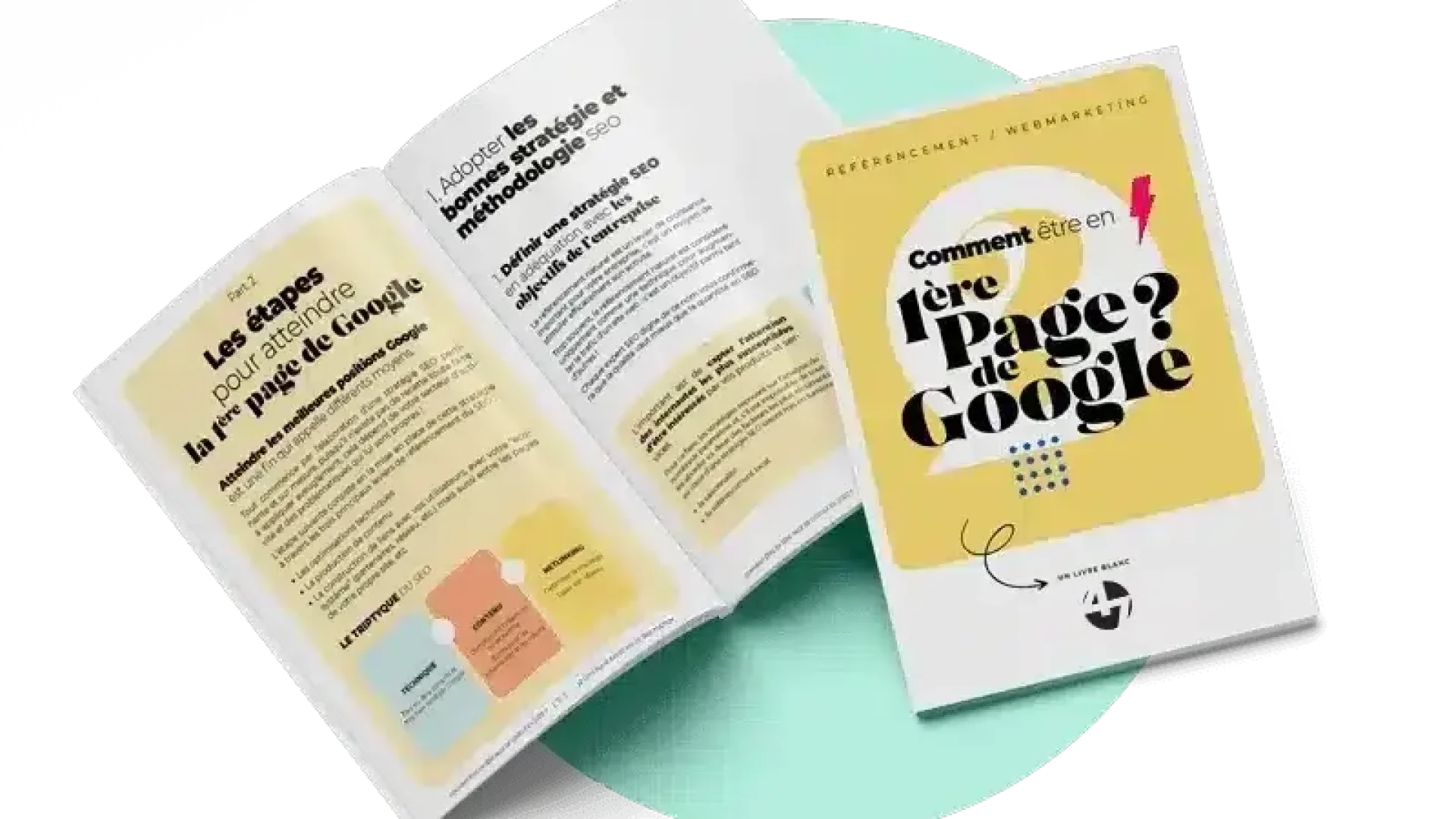 French marketing booklet about SEO; an open magazine showing pages with blocks of text and pastel infographics, beside a yellow cover titled 'Comment être en 1ère Page de Google' on a mint green circle background.
